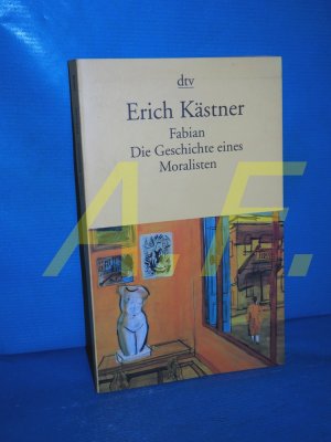 gebrauchtes Buch – Erich Kästner – Fabian : die Geschichte eines Moralisten. dtv , 11006