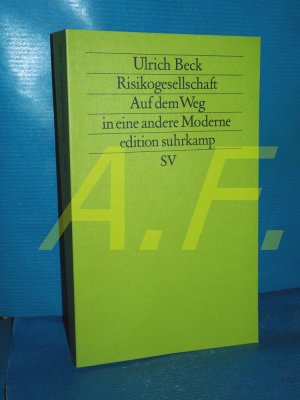 gebrauchtes Buch – Beck, Ulrich und Willy Fleckhaus – Risikogesellschaft : auf d. Weg in e. andere Moderne. Ulrich Beck / Edition Suhrkamp , 1365 = N.F., Bd. 365