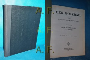 Das Holzbaubuch : für den Schulgebrauch und die Baupraxis.