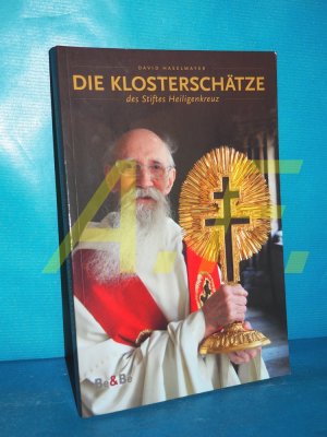 gebrauchtes Buch – David Haselmayer – Die Klosterschätze des Stiftes Heiligenkreuz : Zeugen der Geschichte aus 9 Jahrhunderten