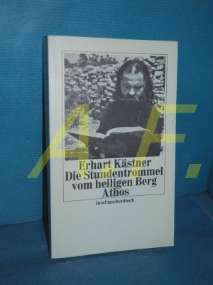 gebrauchtes Buch – Erhart Kästner – Die Stundentrommel vom heiligen Berg Athos (Insel-Taschenbuch 56)