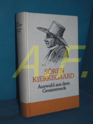 gebrauchtes Buch – Sören Kierkegaard – Auswahl aus dem Gesamtwerk des Dichters, Denkers und religiösen Redners.