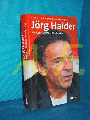 gebrauchtes Buch – Georg Lux – Jörg Haider : Mensch, Mythos, Medienstar