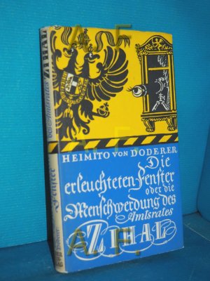 Die erleuchteten Fenster oder die Menschwerdung des Amtsrates Julius Zihal, Ein Umweg. 2 Romane.