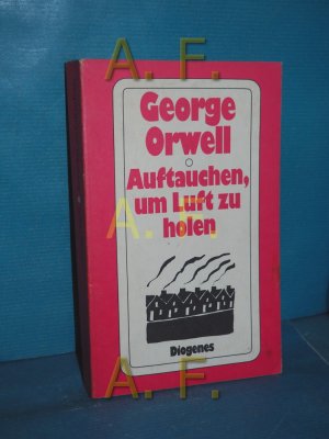 gebrauchtes Buch – George Orwell – Auftauchen, um Luft zu holen : Roman. Aus d. Engl. von Helmut M. Braem / Diogenes-Taschenbuch , 63,6