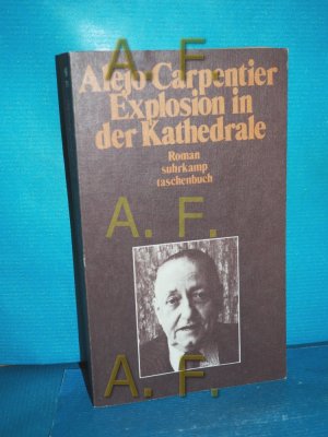 gebrauchtes Buch – Alejo Carpentier – Explosion in der Kathedrale : Roman [Aus d. Span. übers. von Hermann Stiehl] / Suhrkamp Taschenbuch , 370