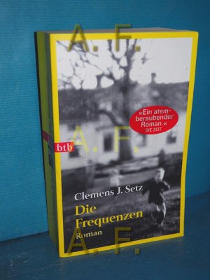 gebrauchtes Buch – Setz, Clemens J – Die Frequenzen : Roman Clemens Setz / btb , 74111