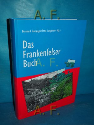 gebrauchtes Buch – Gamsjäger, Bernhard (Hrsg.) und Ernst Langthaler – Das Frankenfelser Buch.