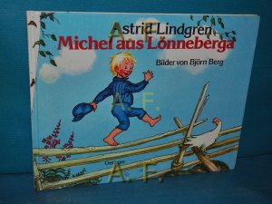 gebrauchtes Buch – Lindgren , Astrid und Björn Berg – Michel aus Lönneberga. Illustrationen von Björn Berg. Deutsch von Senta Kapoun.