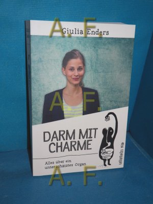 gebrauchtes Buch – Giulia Enders – Darm mit Charme : alles über ein unterschätztes Organ Mit Ill. von Jill Enders