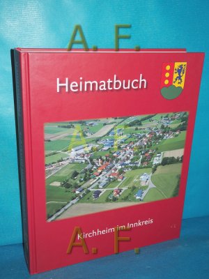 gebrauchtes Buch – N., N. – Heimatbuch Kirchheim im Innkreis.