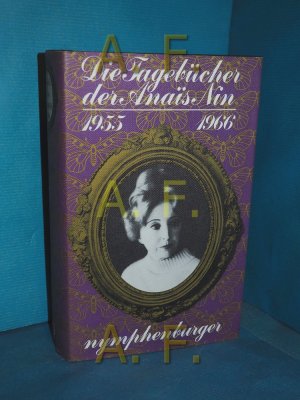 Die Tagebücher der Anais Nin Band 6., 1955 - 1966. aus dem Amerikan. übertr. von Manfred Ohl und Hans Sartorius