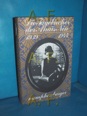 Die Tagebücher der Anais Nin Band 3 1939 - 1944 aus dem Amerikan. übertr. von Maria Dessauer