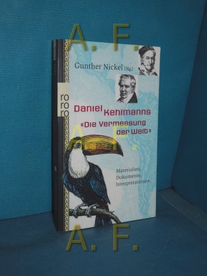 gebrauchtes Buch – Nickel, Gunther  – Daniel Kehlmanns "Die Vermessung der Welt" : Materialien, Dokumente, Interpretationen. hrsg. von Gunther Nickel / Rororo  24725