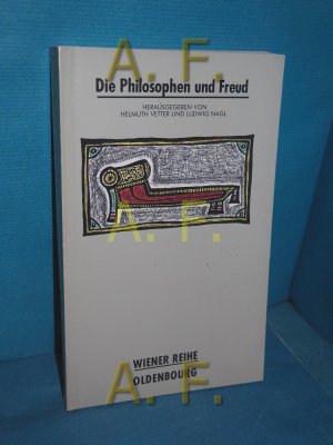 gebrauchtes Buch – Vetter, Helmuth  – Die Philosophen und Freud : eine offene Debatte (Wiener Reihe Band 3)