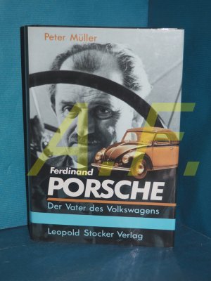 gebrauchtes Buch – Peter Müller – Ferdinand Porsche, der Vater des Volkswagens