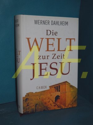 gebrauchtes Buch – Werner Dahlheim – Die Welt zur Zeit Jesu.