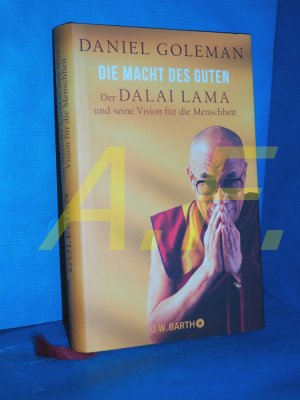 gebrauchtes Buch – Daniel Goleman – Die Macht des Guten : der Dalai Lama und seine Vision für die Menschheit