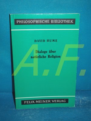 Dialoge über natürliche Religion (Philosophische Bibliothek Band 36)