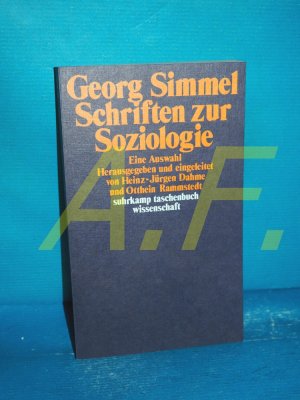 gebrauchtes Buch – Georg Simmel – Schriften zur Soziologie : e. Ausw. Hrsg. u. eingeleitet von Heinz-Jürgen Dahme u. Otthein Rammstedt / Suhrkamp-Taschenbuch Wissenschaft , 434