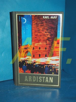 antiquarisches Buch – May, Karl und Joachim Schmid – Ardistan (aus der Reihe: Karl May's gesammelte Werke Band 31 Ardistan und Dschinnistan, 1. Band : Ardistan)