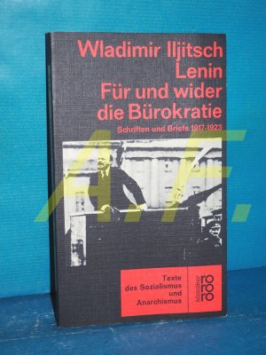 antiquarisches Buch – Lenin, Vladimir und Günther Hillmann – Für und wider die Bürokratie : Schriften u. Briefe 1917 - 1923. Wladimir Iljitsch. Lenin. Hrsg. von Günther Hillmann / Rowohlts Klassiker der Literatur und der Wissenschaft , 246/248 : Philosophie der Neuzeit, Politik und Gesellschaft , Bd. 16 : Texte des Sozialismus und Anarchismus 1800 - 1950