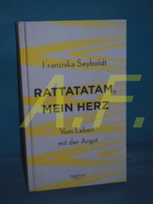 gebrauchtes Buch – Franziska Seyboldt – Rattatatam, mein Herz : vom Leben mit der Angst