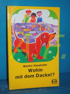 Wohin mit dem Dackel? (Klub-Taschenbuchreihe Band 12)