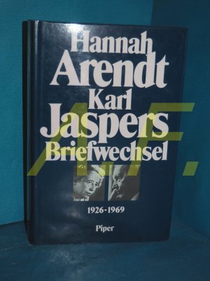 Briefwechsel 1926 [neunzehnhundertsechsundzwanzig] - 1969 Hannah Arendt , Karl Jaspers. Hrsg. von Lotte Köhler u. Hans Saner