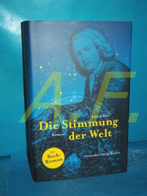 gebrauchtes Buch – Johler Jens – Die Stimmung der Welt : Roman. Jens Johler. Nach einer Idee von Johler & Burow