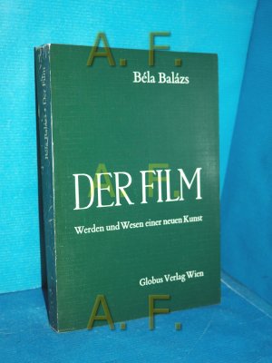 gebrauchtes Buch – Béla Balázs – Der Film : Werden und Wesen einer neuen Kunst