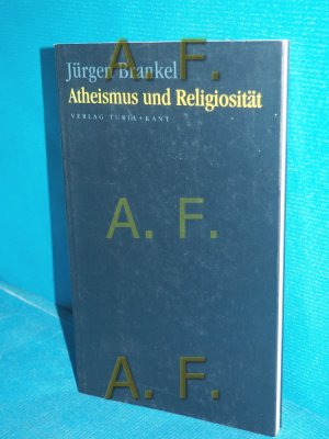 gebrauchtes Buch – Jürgen Brankel – Atheismus und Religiosität.