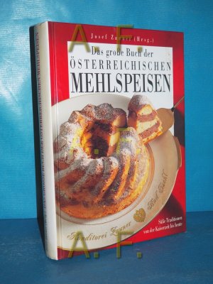 gebrauchtes Buch – Mayer-Bahl, Eva – Das große Buch der österreichischen Mehlspeisen : süße Traditionen von der Kaiserzeit bis heute