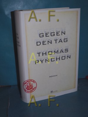 gebrauchtes Buch – Pynchon, Thomas – Gegen den Tag : Roman. Thomas Pynchon. Dt. von Nikolaus Stingl und Dirk van Gunsteren