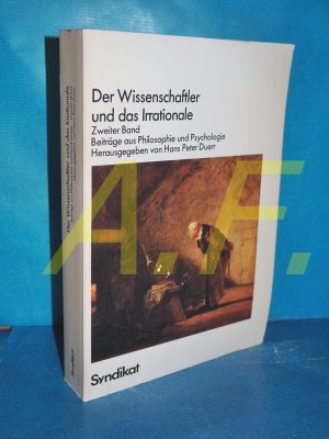 Der Wissenschaftler und das Irrationale Band 2 Beiträge aus Philosophie und Psychologie