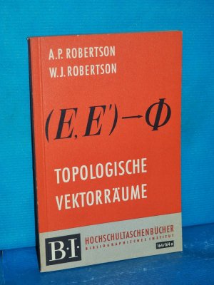 antiquarisches Buch – Robertson, Alex P – Topologische Vektorräume (BI-Hochschultaschenbücher 164/164a)