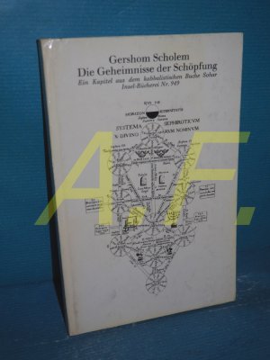 Die Geheimnisse der Schöpfung : Ein Kapitel aus dem kabbalistischen Buche Sohar (Inselbücherei Nr. 949)