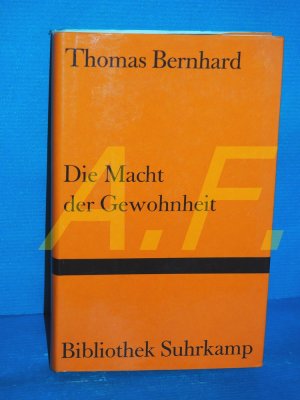 gebrauchtes Buch – Thomas Bernhard – Die Macht der Gewohnheit : Komödie (Bibliothek Suhrkamp Band 415)