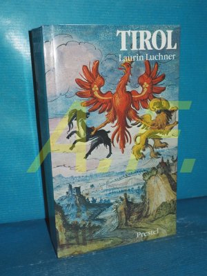 gebrauchtes Buch – Laurin Luchner – Tirol : von Kufstein bis Landeck gebrauchtes Buch – Laurin Luchner – Tirol : von Kufstein bis Landeck