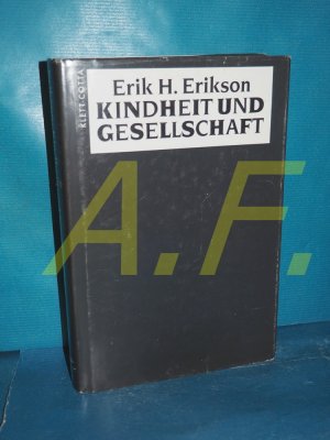 Kindheit und Gesellschaft Aus dem Engl. übers. von Marianne von Eckardt-Jaffé