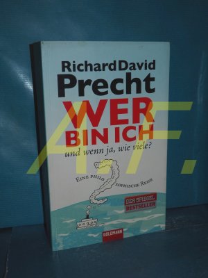 gebrauchtes Buch – Precht, Richard David – Wer bin ich - und wenn ja wie viele? : eine philosophische Reise.