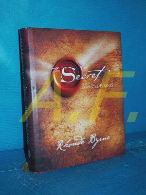 gebrauchtes Buch – Rhonda Byrne – The secret = Das Geheimnis. Aus dem Engl. von Karl Friedrich Hörner