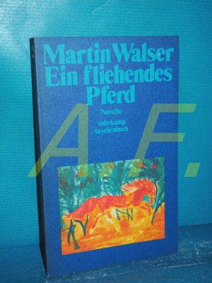 gebrauchtes Buch – Martin Walser – Ein fliehendes Pferd : Novelle (Suhrkamp Taschenbuch 600)