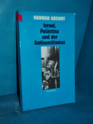 Israel, Palästina und der Antisemitismus : Aufsätze Hrsg. von Eike Geisel und Klaus Bittermann. Aus dem Amerikan. von Eike Geisel / Wagenbachs Taschenbuch […]