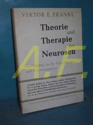 Theorie und Therapie der Neurosen : Einführung in Logotherapie und Existenzanalyse