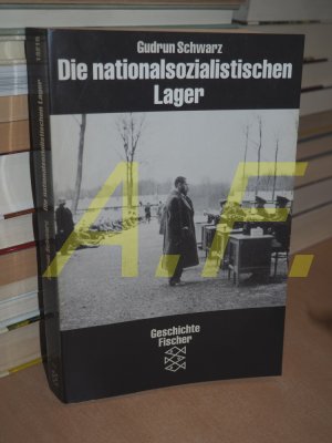 gebrauchtes Buch – Gudrun Schwarz – Die nationalsozialistischen Lager (Fischer 13215 : Geschichte : Die Zeit des Nationalsozialismus)