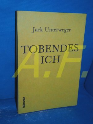 Tobendes Ich : lyrisches Tagebuch aus dem Gefängnis.