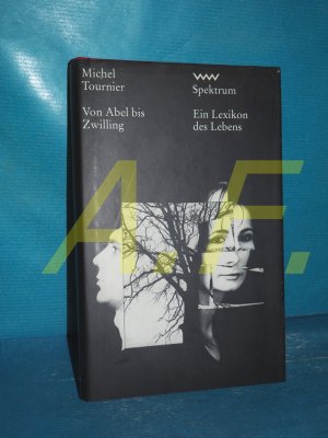 Von Abel bis Zwilling : ein Lexikon des Lebens. [Hrsg. von Joachim Meinert. Dt. von Joachim Meinert und Hellmut Waller] / Volk-und-Welt-Spektrum , 276 : Betrachtungen