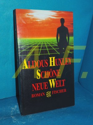 gebrauchtes Buch – Aldous Huxley – Schöne neue Welt : ein Roman der Zukunft (Fischer 26)