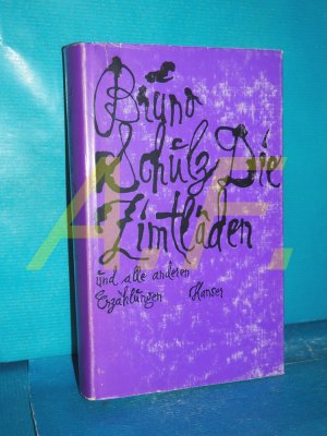 Die Zimtläden und alle anderen Erzählungen. Aus d. Poln. übers. von Josef Hahn. Mit d. Nachw. z. 1. dt. Ausg. von Andrzej Wirth u.e. Nachw. z. Gesamtausg […]